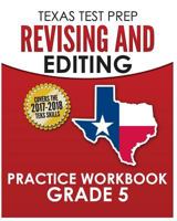 TEXAS TEST PREP Revising and Editing Practice Workbook Grade 5: Practice and Preparation for the STAAR Writing Test 1979189536 Book Cover