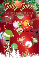 Jolly Jokes: A Merry Collection for the Holiday Season B0CLTTFYSL Book Cover