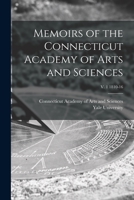 Memoirs of the Connecticut Academy of Arts and Sciences Volume V. 1 1810-16 1014396689 Book Cover
