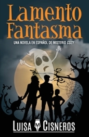 Lamento Fantasma: Una novela en español de misterio cozy (Zach Dane, detective de lo sobrenatural) 1718017340 Book Cover