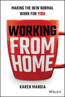 Working From Home: Making the New Normal Work for You 1119758920 Book Cover