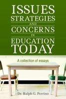 Issues, Strategies and Concerns in Education Today 0692205764 Book Cover
