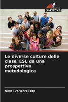 Le diverse culture delle classi ESL da una prospettiva metodologica (Italian Edition) 6208315107 Book Cover
