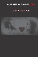 Have the Nature of Love: Deep Affection B09DFL52VZ Book Cover