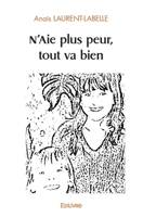 N'Aie plus peur, tout va bien (French Edition) 241445623X Book Cover