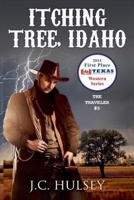 Itching Tree, Idaho - The Traveler #5 B0GF3KJF8Q Book Cover
