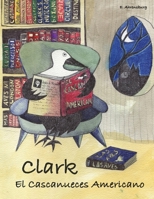 Clark el Cascanueces Americano 1712465147 Book Cover