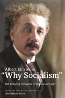 Albert Einstein's "Why Socialism?: The Enduring Legacy of His Classic Essay 1685900992 Book Cover