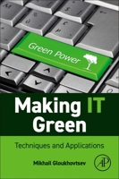Making IT Sustainable: Techniques and Applications 0443135975 Book Cover