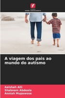 A viagem dos pais ao mundo do autismo (Portuguese Edition) 6208219833 Book Cover