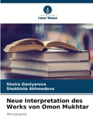 Neue Interpretation des Werks von Omon Mukhtar: Monographie 6205837390 Book Cover