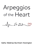 Arpeggios Of The Heart B0H28FZK8T Book Cover