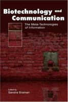 Biotechnology and Communication: The Meta-Technologies of Information (Lea's Communication Series) 0415646081 Book Cover