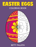 Easter Eggs Coloring Book 1545118698 Book Cover