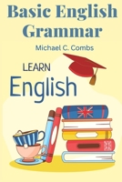 Basic English Grammar: A to Z Elementary English Course 1805476424 Book Cover