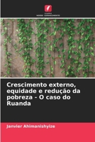 Crescimento externo, equidade e redução da pobreza - O caso do Ruanda (Portuguese Edition) 6208954614 Book Cover