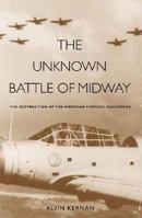 The Unknown Battle of Midway: The Destruction of the American Torpedo Squadrons 0300122640 Book Cover