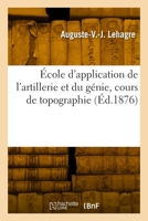 École d'application de l'artillerie et du génie, cours de topographie 2329962800 Book Cover