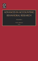 Advances in Accounting Behavioral Research, Volume 6 (Advances in Accounting Behavioral Research) (Advances in Accounting Behavioral Research) 0762310472 Book Cover