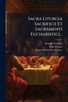 Sacra Liturgia Sacrificii Et Sacramenti Eucharistici... 1279302720 Book Cover