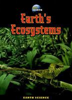 Earth's Ecosystems 0836889169 Book Cover