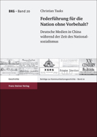 Federfuhrung Fur Die Nation Ohne Vorbehalt?: Deutsche Medien in China Wahrend Der Zeit Des Nationalsozialismus 3515087397 Book Cover