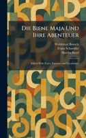 Die Biene Maja Und Ihre Abenteuer: Edited With Notes, Exercises and Vocabulary 1025600932 Book Cover