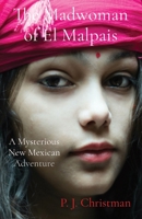 The Madwoman of El Malpais: A Mysterious New Mexican Adventure B0BS5GV2GT Book Cover