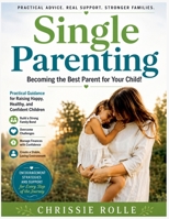Single Parenting: Becoming the Best Parent for Your Child! B0H1F6494C Book Cover