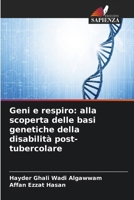 Geni e respiro: alla scoperta delle basi genetiche della disabilità post-tubercolare (Italian Edition) 6630328558 Book Cover