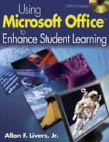 Using Microsoft Office to Enhance Student Learning [With CDROM] 1412941229 Book Cover