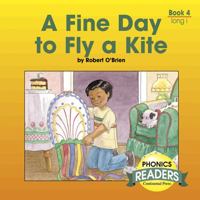 A Fine Day to Fly a Kite (Phonics Readers, Book 4 Long i) 0845404687 Book Cover