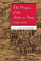 The Origins of the State in Italy, 1300-1600 (Studies in European History from the Journal of Modern History) 0226437701 Book Cover