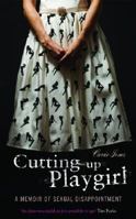 Cutting Up Playgirl: A Memoir of Sexual Disappointment 1905847610 Book Cover