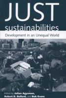 Just Sustainabilities: Development in an Unequal World (Urban and Industrial Environments) 0262511312 Book Cover