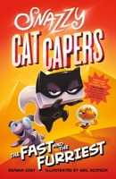 Snazzy Cat Capers: The Fast and the Furriest: Snazzy Cat Capers #02 1250618665 Book Cover