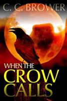 When the Crow Calls 0359219985 Book Cover