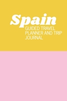 Spain: Guided Travel Planner and Trip Journal | Simple Pink and Yellow Cover Design 165812099X Book Cover