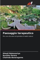 Paesaggio terapeutico: Per una vita sana nel grembo di madre natura (Italian Edition) 6203946915 Book Cover