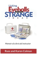 Licking Eyeballs: and other strange ideas 1701198150 Book Cover