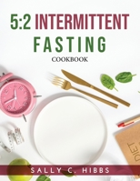 5: 2 Intermittent Fasting: Cookbook 9990925968 Book Cover