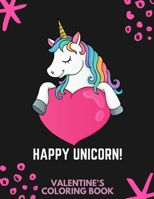 Happy Unicorn: Premium Quality Saint Valentine's Coloring Book For Kids Ages 4-8 - High Resolution interior - Perfect Gift For Kids - Unique Illustrations B08R3H69Y7 Book Cover