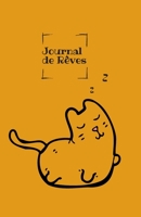Journal de Rêves: pages de prise de note rapide de ses rêves I Carnet d'écriture, de dessins et d'aide à la l'interprétations des rêves I "Chat qui dort & ronfle" I Idée Cadeau B089D35S2C Book Cover