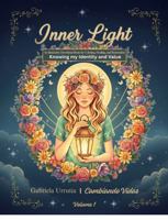 Inner Light: An Interactive Christian Devotional Coloring Book for Women — Guided Reflections, Healing Activities & Biblical Prompts 1970809019 Book Cover