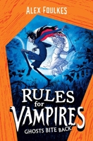 Ghosts Bite Back (2) (Rules for Vampires) 1534498397 Book Cover