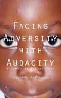 Facing Adversity with Audacity 143631433X Book Cover