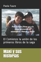 Maxi y sus Historias, El Comienzo: El Comienzo la unión de los primeros libros de la saga B08P3PGP81 Book Cover