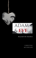 Adam & Eve: Beyond the Garden B0DWVZPFGG Book Cover