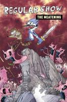 Regular Show Original Graphic Novel Vol. 5: The Meatening: The Meatening 1684151988 Book Cover