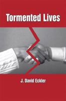 Tormented Lives 1591290872 Book Cover